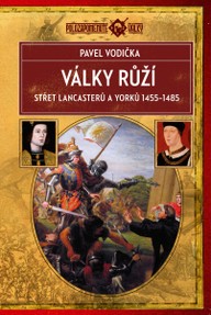 E-kniha Války růží Střet Lancasterů a Yorků (1455–1485)