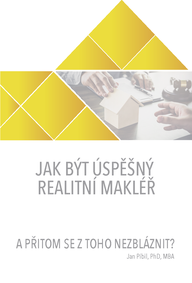 E-kniha Jak být úspěšný realitní makléř a přitom se z toho nezbláznit?