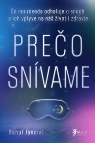 E-kniha Prečo snívame:  Čo neuroveda odhaľuje o snoch a ich vplyve na náš život a zdravie