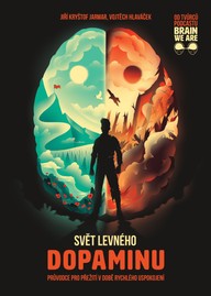 E-kniha Svět levného dopaminu - Průvodce pro přežití v době rychlého uspokojení