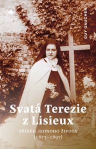 E-kniha Svatá Terezie z Lisieux - Příběh jednoho života (1873-1897)