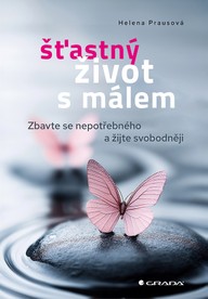 E-kniha Šťastný život s málem - Zbavte se nepotřebného a žijte svobodněji