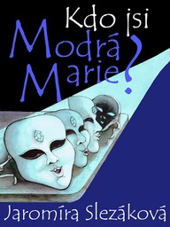 E-kniha Kdo jsi, Modrá Marie?