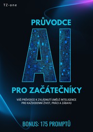 E-kniha Průvodce AI pro začátečníky + BONUS: 175 promptů