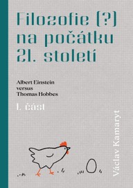 E-kniha Filozofie (?) na počátku 21. století: Albert Einstein versus Thomas Hobbes. 1. část