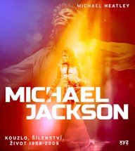 E-kniha Michael Jackson: Kouzlo, šílenství, život 1958-2009