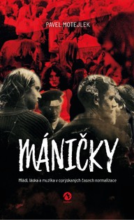 E-kniha Máničky: Mládí, láska a muzika v oprýskaných časech normalizace
