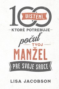 E-kniha 100 uistení, ktoré potrebuje počuť tvoj manžel