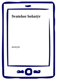 E-kniha Svatohor bohatýr