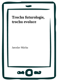 E-kniha Trochu futurologie, trochu evoluce
