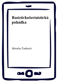 E-kniha Rasistickošovinistická pohádka