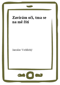 E-kniha Zavírám oči, tma se na mě řítí