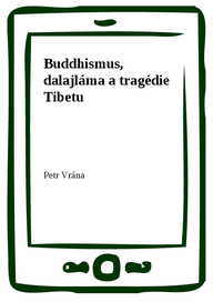 E-kniha Buddhismus, dalajláma a tragédie Tibetu
