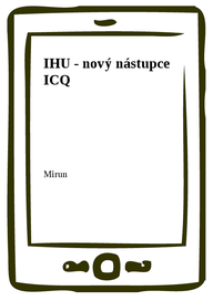 E-kniha IHU - nový nástupce ICQ