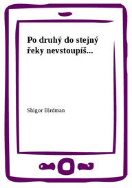 E-kniha Po druhý do stejný řeky nevstoupíš...