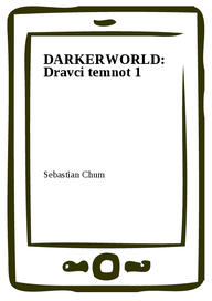 E-kniha DARKERWORLD: Dravci temnot 1