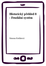 E-kniha Historický přehled 8 - Feudální systém