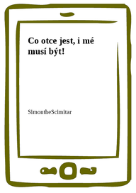 E-kniha Co otce jest, i mé musí být!