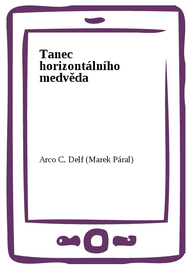E-kniha Tanec horizontálního medvěda