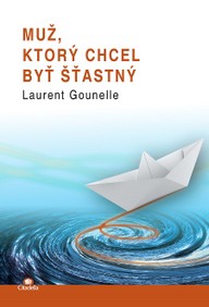 E-kniha Muž, ktorý chcel byť šťastný