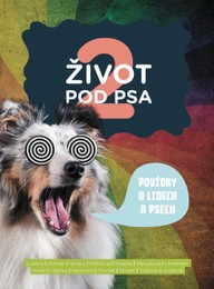E-kniha Život pod psa, díl 2. Příběhy o lidech a psech