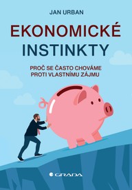 E-kniha Ekonomické instinkty - Proč se často chováme proti vlastnímu zájmu