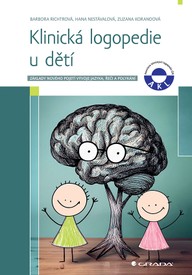 E-kniha Klinická logopedie u dětí - Základy nového pojetí vývoje jazyka, řeči a polykání