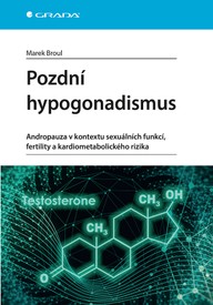 E-kniha Pozdní hypogonadismus - Andropauza v kontextu sexuálních funkcí, fertility a kardiometabolického rizika