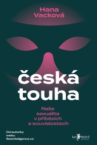 E-kniha Česká touha -  Naše sexualita v příbězích a souvislostech