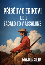 E-kniha Příběhy o Erikovi 1: Začalo to v Ascaloně
