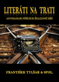E-kniha Literáti na trati: Antologie píšících železničářů