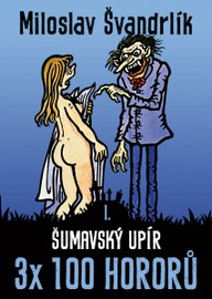 E-kniha Šumavský upír (2. vydání) - 3x 100 hororů - kniha I.