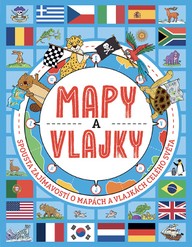E-kniha Mapy a vlajky - Spousta zajímavostí o mapách a vlajkách celého světa