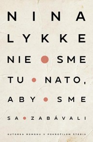 E-kniha Nie sme tu nato, aby sme sa zabávali