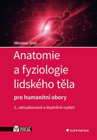 E-kniha Anatomie a fyziologie lidského těla - pro humanitní obory, 2., rozšířené vydání