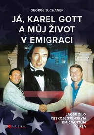 E-kniha Já, Karel Gott a můj život v emigraci