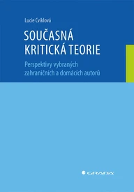 E-kniha Současná kritická teorie - Perspektivy vybraných zahraničních a domácích autorů
