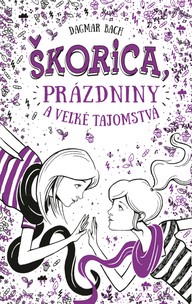 E-kniha Škorica, prázdniny a veľké tajomstvá