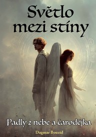 E-kniha Světlo mezi stíny: Padlý z nebe a čarodějka