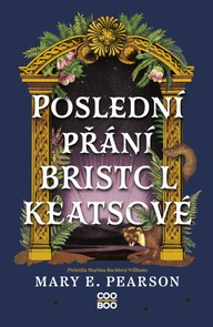 E-kniha Poslední přání Bristol Keatsové