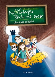 E-kniha Naj(ne)nudnejšia škola na svete 3 - Unesená učiteľka
