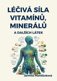 E-kniha Léčivá síla vitaminů, minerálů a dalších látek