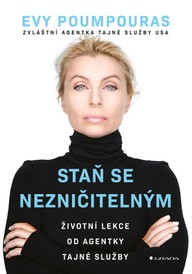 E-kniha Staň se nezničitelným - Životní lekce od agentky tajné služby