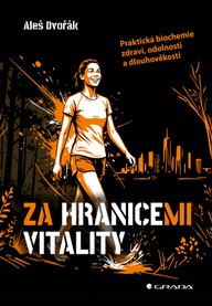 E-kniha Za hranicemi vitality - Praktická biochemie zdraví, odolnosti a dlouhověkosti