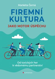 E-kniha Firemní kultura jako motor úspěchu - Od toxických her k vědomému partnerství