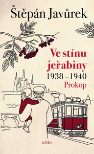 E-kniha Ve stínu jeřabiny - Prokop (1938-1940)