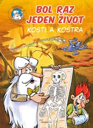 E-kniha Bol raz jeden život: Kosti a kostra