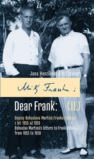 E-kniha Milý Franku: II. Dopisy Bohuslava Martinů Franku Rybkovi z let 1955 až 1959