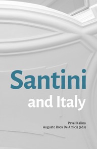 E-kniha Santini and Italy. Proceedings from the international conference Rome, Accademia Nazionale di San Luca – Palazzo Carpegna, 6th–7th June 2023