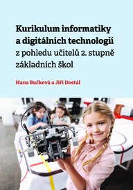 E-kniha Kurikulum informatiky a digitálních technologií z pohledu učitelů 2. stupně základních škol